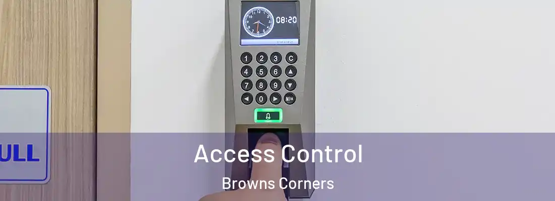 Access Control Browns Corners