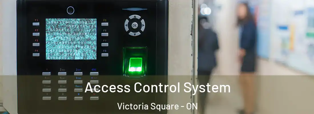  Access Control System Victoria Square - ON
