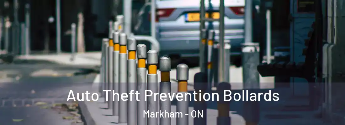  Auto Theft Prevention Bollards Markham - ON