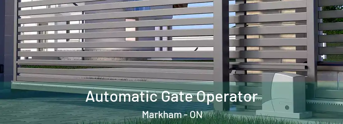  Automatic Gate Operator Markham - ON
