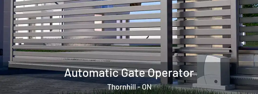  Automatic Gate Operator Thornhill - ON