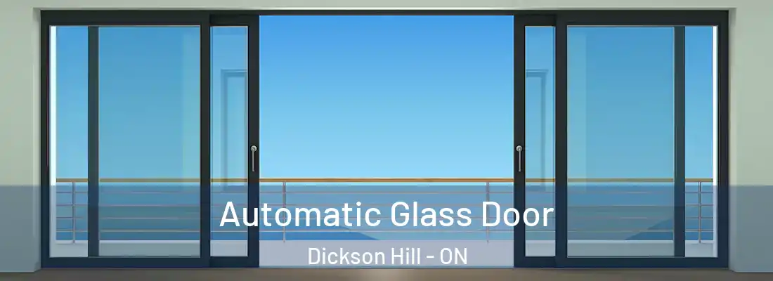  Automatic Glass Door Dickson Hill - ON
