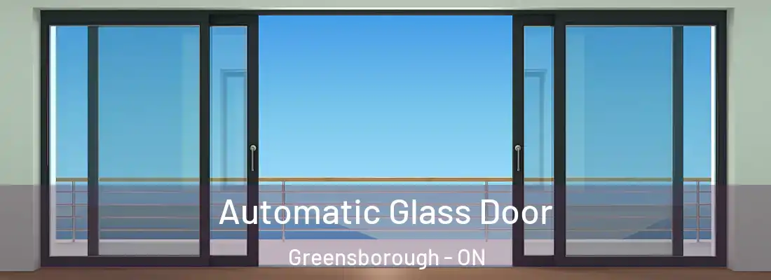  Automatic Glass Door Greensborough - ON