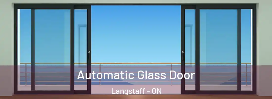  Automatic Glass Door Langstaff - ON