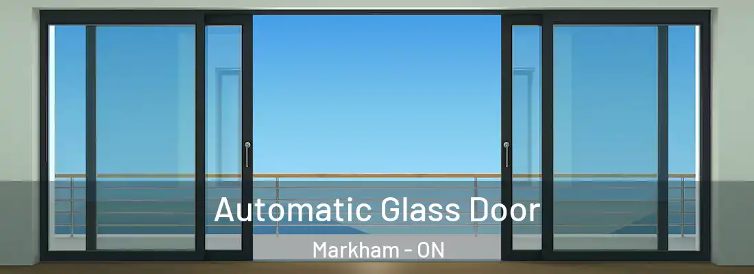  Automatic Glass Door Markham - ON