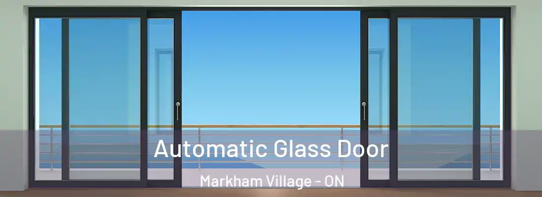  Automatic Glass Door Markham Village - ON