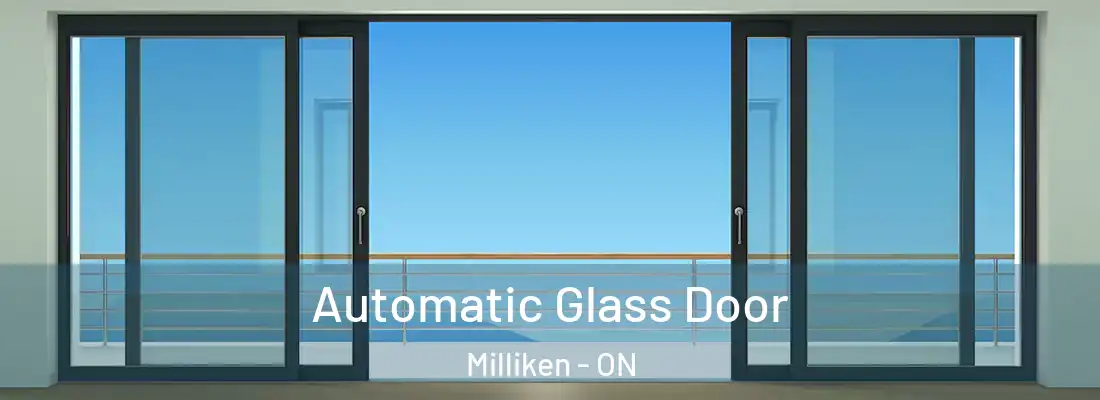  Automatic Glass Door Milliken - ON