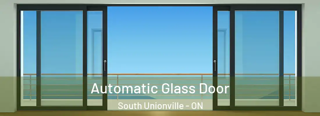  Automatic Glass Door South Unionville - ON