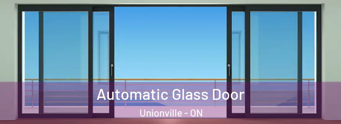  Automatic Glass Door Unionville - ON