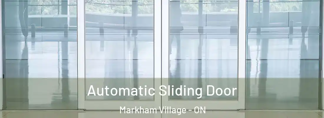  Automatic Sliding Door Markham Village - ON