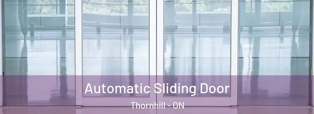  Automatic Sliding Door Thornhill - ON
