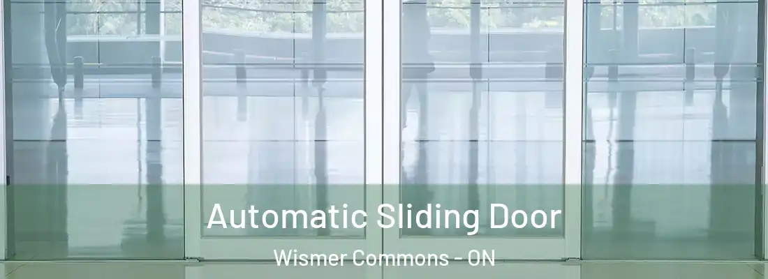  Automatic Sliding Door Wismer Commons - ON
