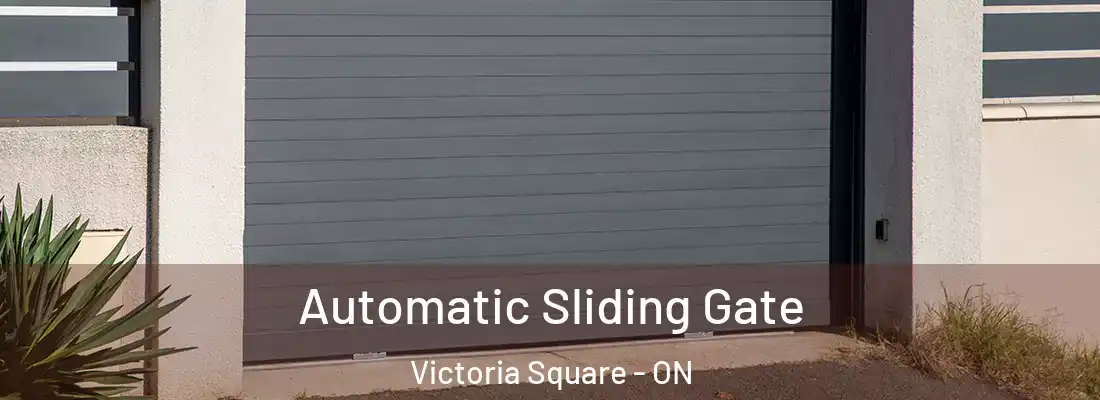  Automatic Sliding Gate Victoria Square - ON