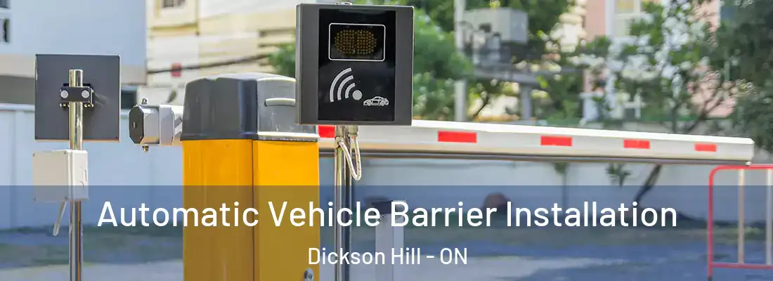  Automatic Vehicle Barrier Installation Dickson Hill - ON