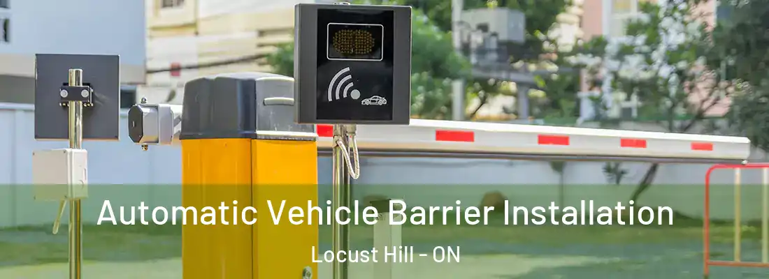  Automatic Vehicle Barrier Installation Locust Hill - ON