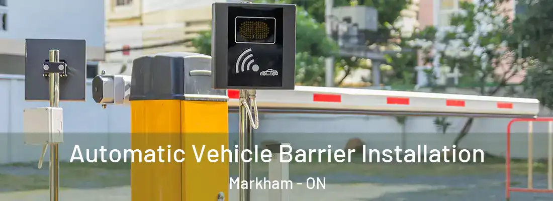  Automatic Vehicle Barrier Installation Markham - ON
