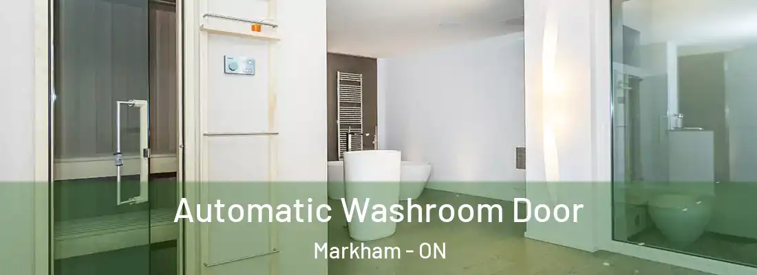  Automatic Washroom Door Markham - ON