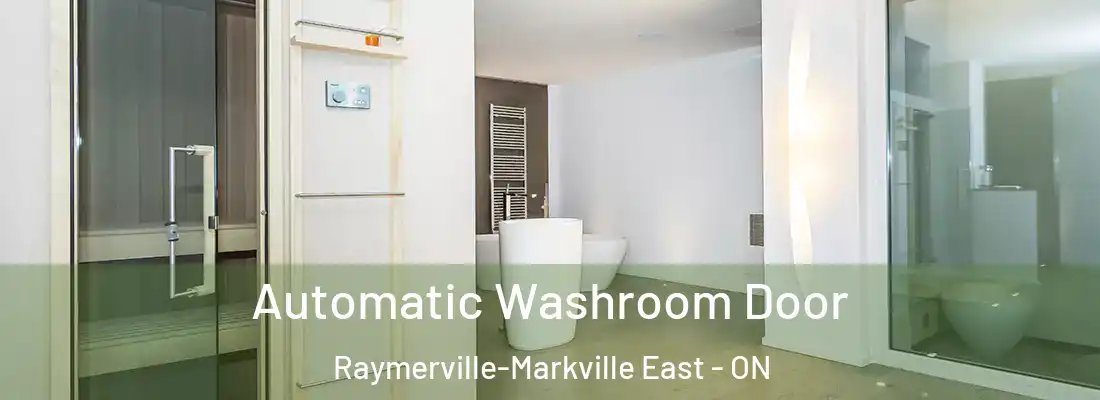  Automatic Washroom Door Raymerville-Markville East - ON