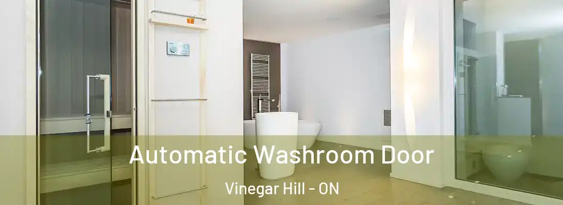  Automatic Washroom Door Vinegar Hill - ON