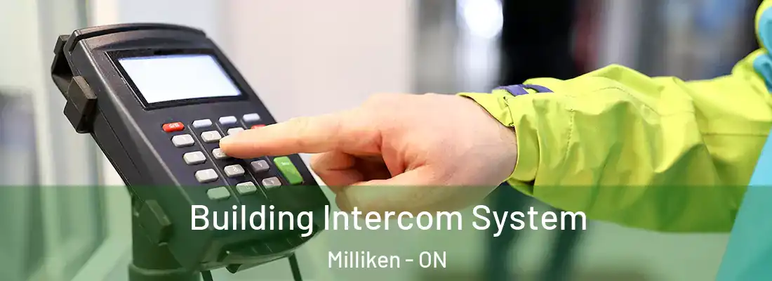  Building Intercom System Milliken - ON