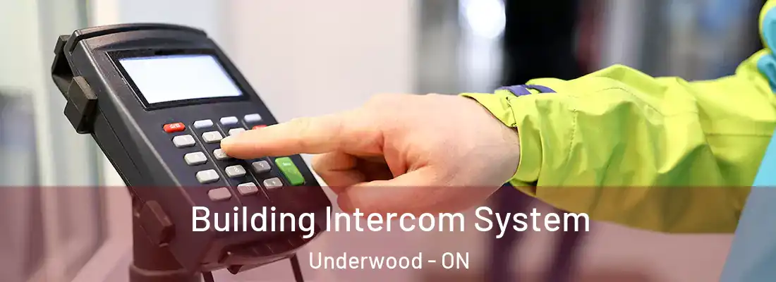  Building Intercom System Underwood - ON