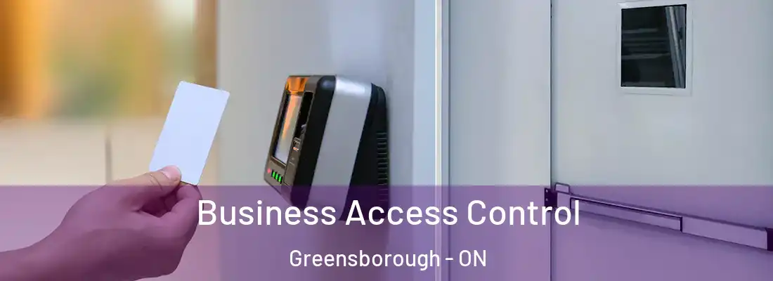  Business Access Control Greensborough - ON