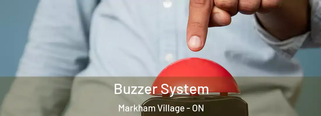  Buzzer System Markham Village - ON