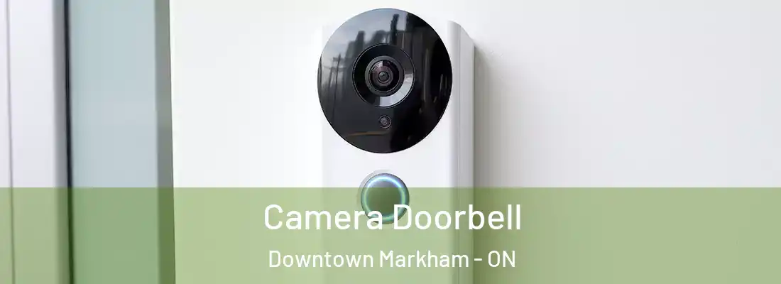  Camera Doorbell Downtown Markham - ON