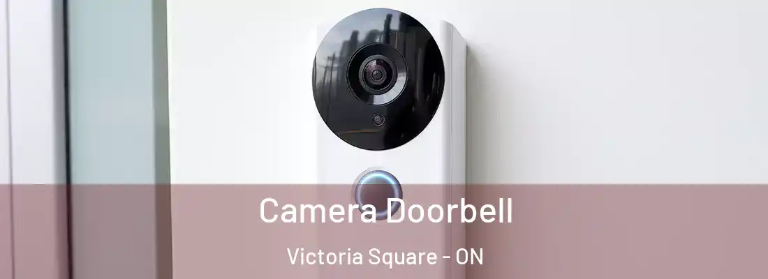  Camera Doorbell Victoria Square - ON