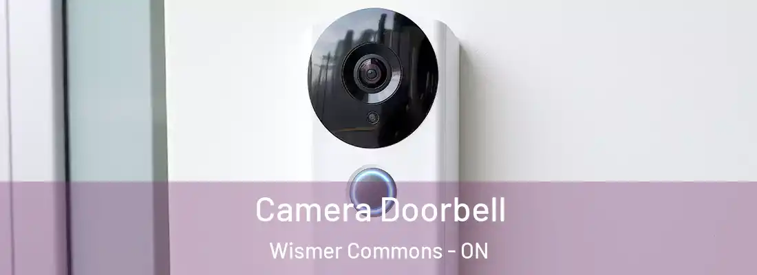  Camera Doorbell Wismer Commons - ON