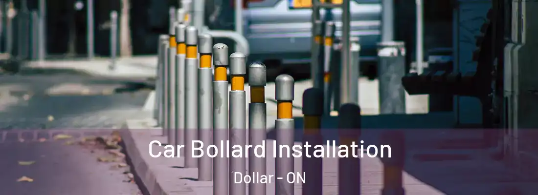  Car Bollard Installation Dollar - ON
