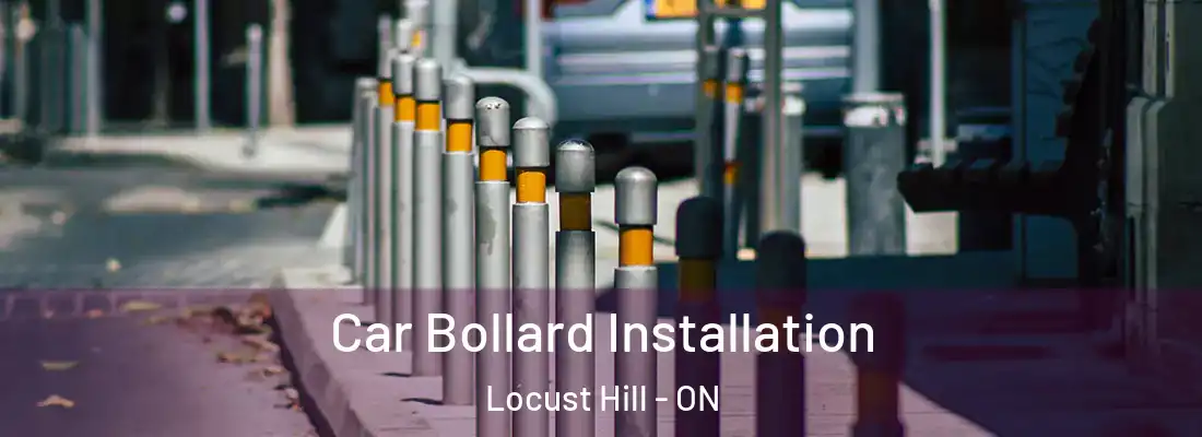  Car Bollard Installation Locust Hill - ON