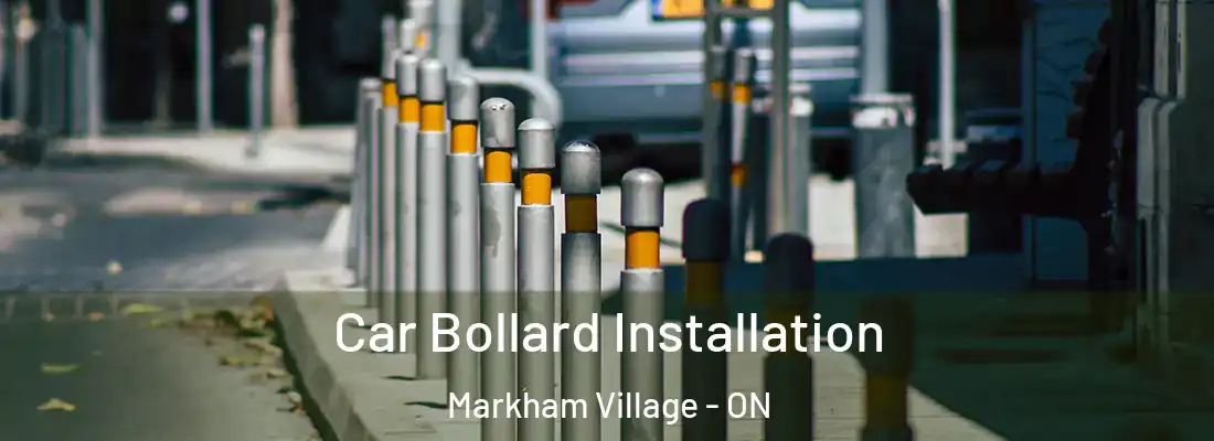  Car Bollard Installation Markham Village - ON