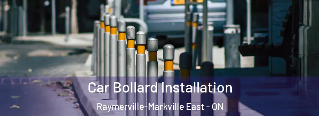  Car Bollard Installation Raymerville-Markville East - ON