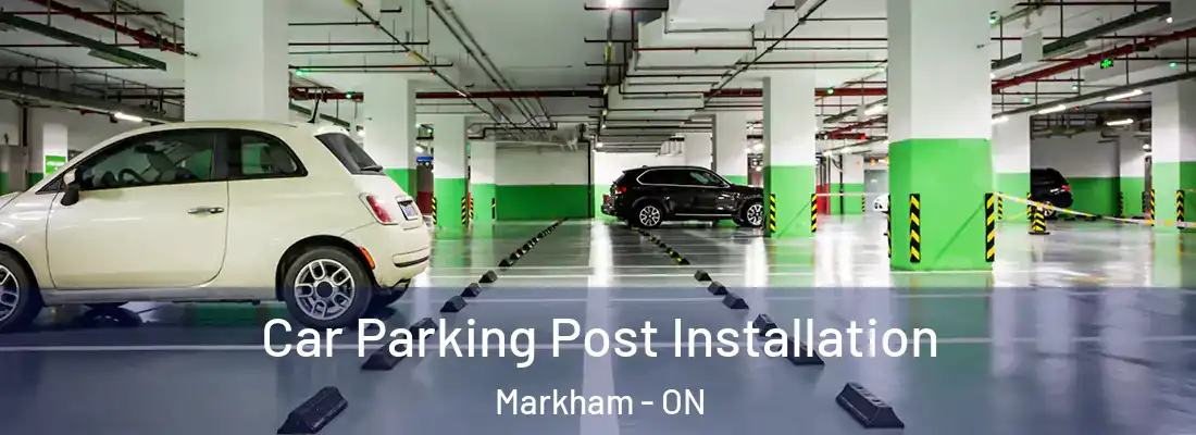  Car Parking Post Installation Markham - ON