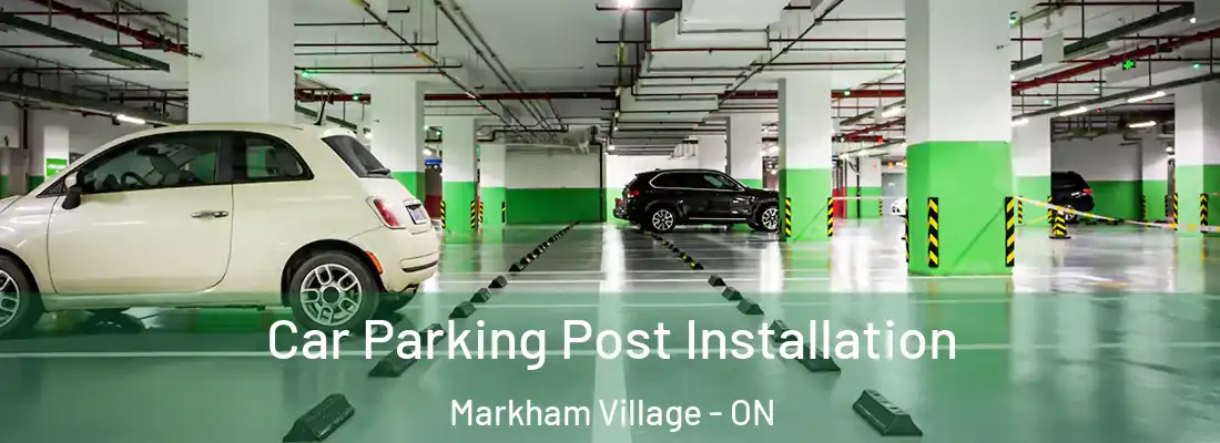  Car Parking Post Installation Markham Village - ON
