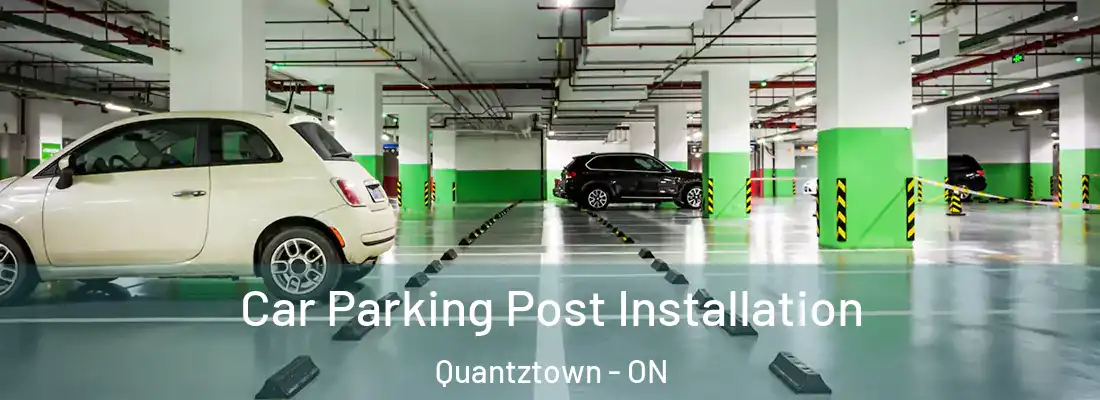  Car Parking Post Installation Quantztown - ON