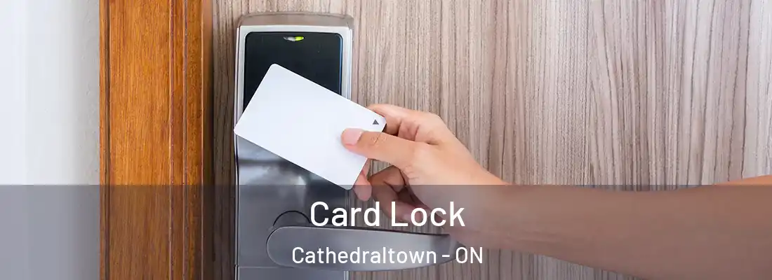  Card Lock Cathedraltown - ON