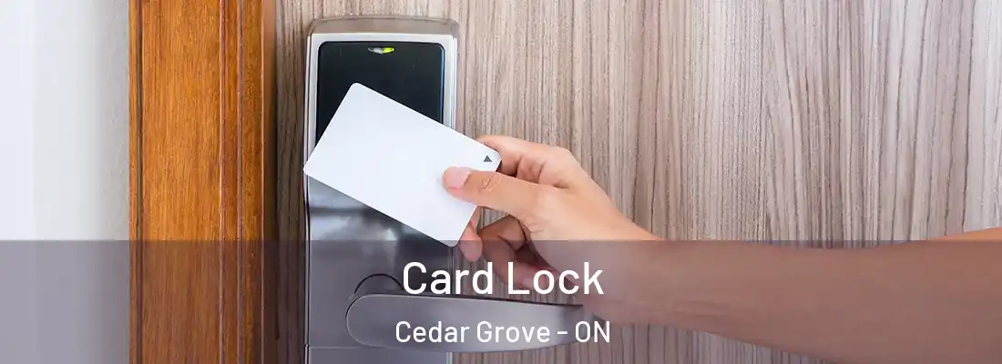  Card Lock Cedar Grove - ON