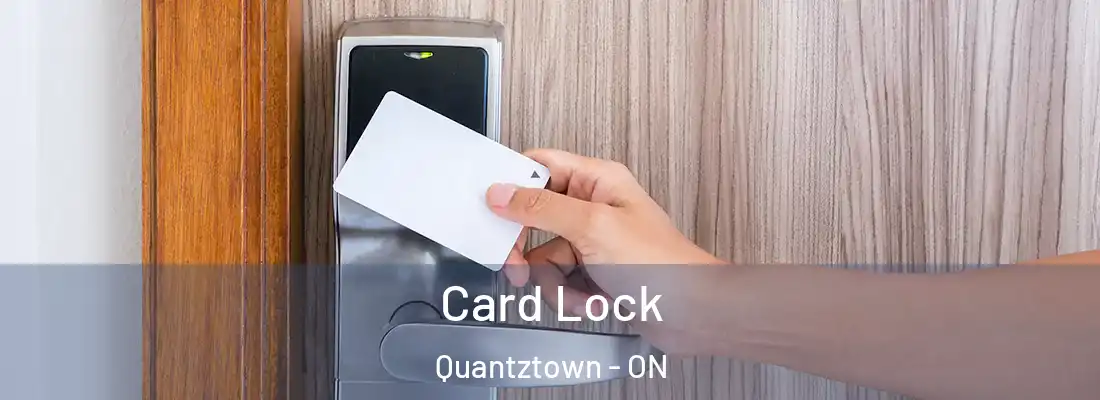  Card Lock Quantztown - ON