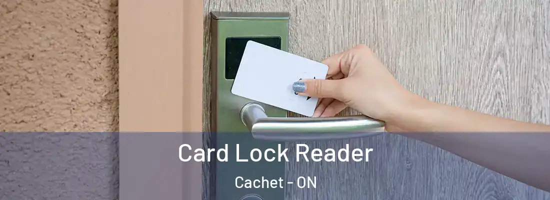  Card Lock Reader Cachet - ON