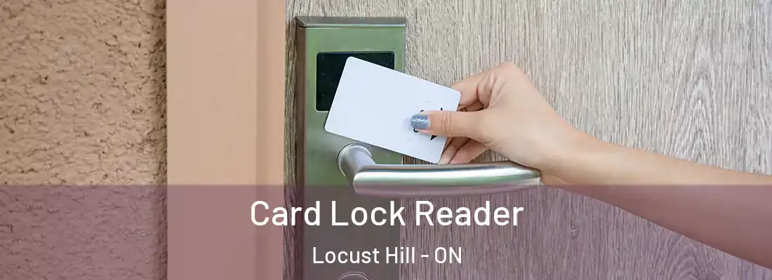  Card Lock Reader Locust Hill - ON