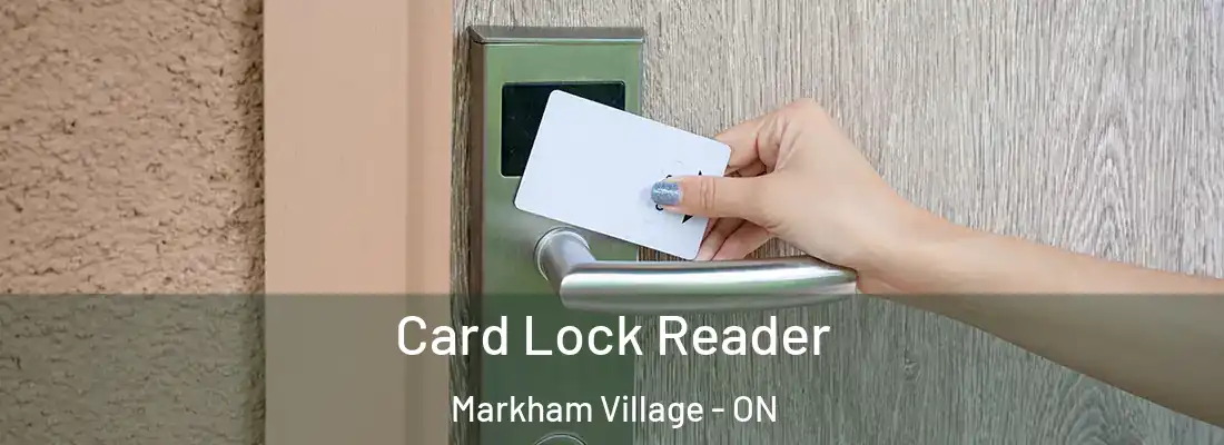  Card Lock Reader Markham Village - ON