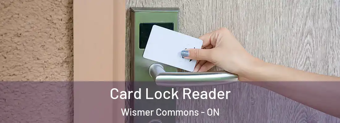  Card Lock Reader Wismer Commons - ON