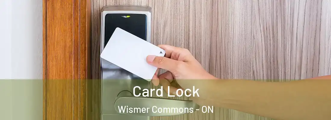  Card Lock Wismer Commons - ON
