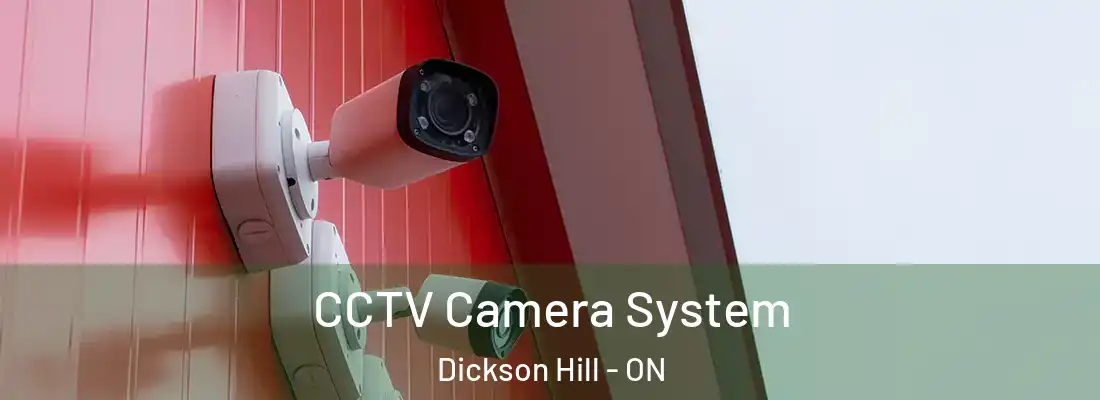  CCTV Camera System Dickson Hill - ON