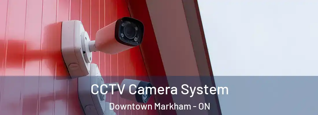  CCTV Camera System Downtown Markham - ON