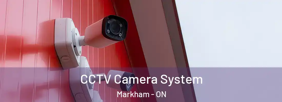 CCTV Camera System Markham - ON