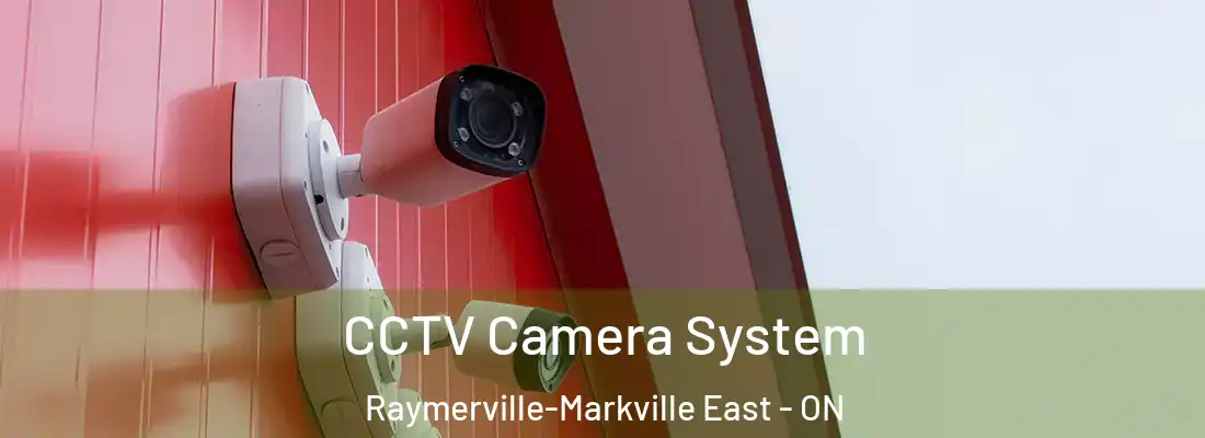  CCTV Camera System Raymerville-Markville East - ON