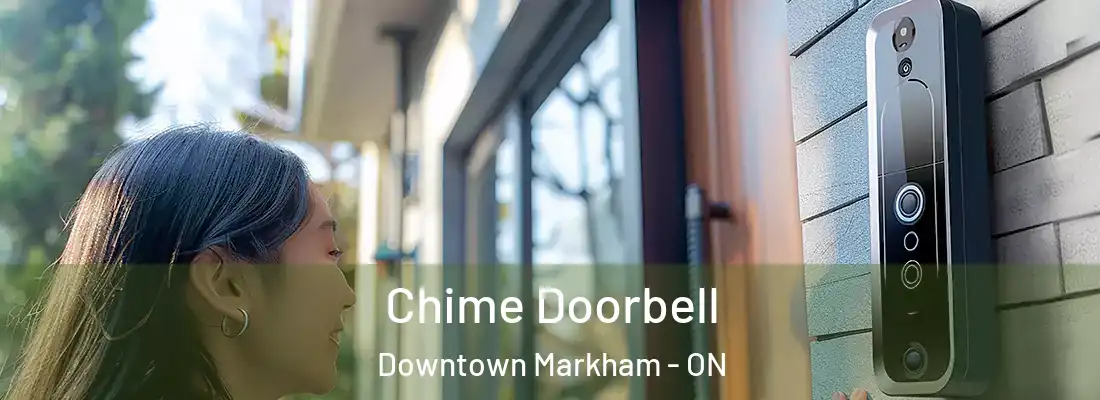  Chime Doorbell Downtown Markham - ON